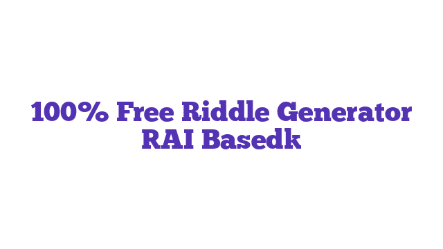 100% Free Riddle Generator [AI Based]